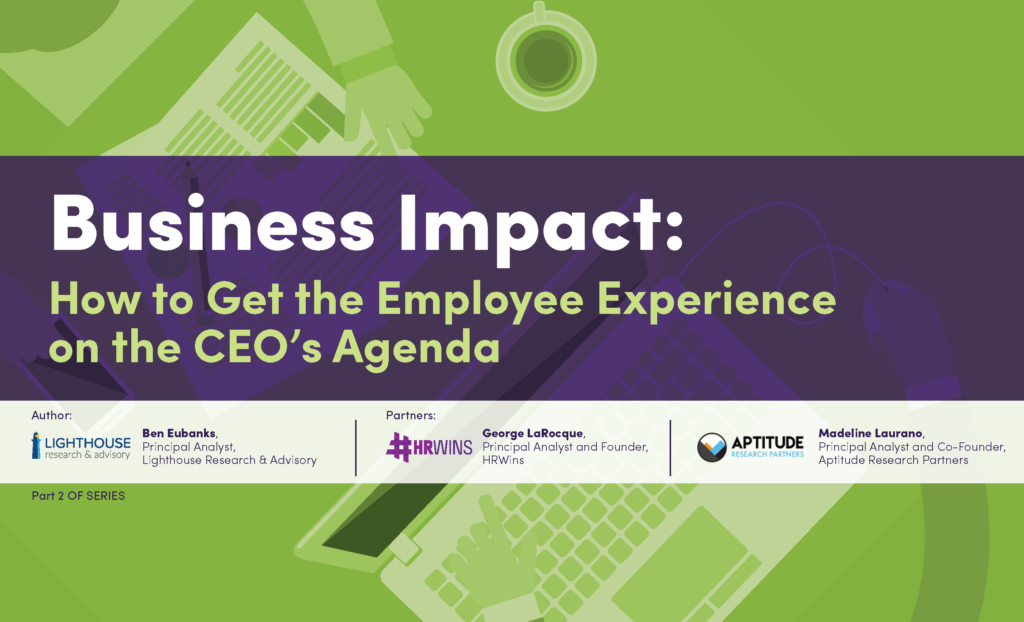 How to Get the Employee Experience on the CEO’s Agenda [eBook]