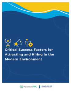 Critical Success Factors For Attracting and Hiring in the Modern Environment [New Report]