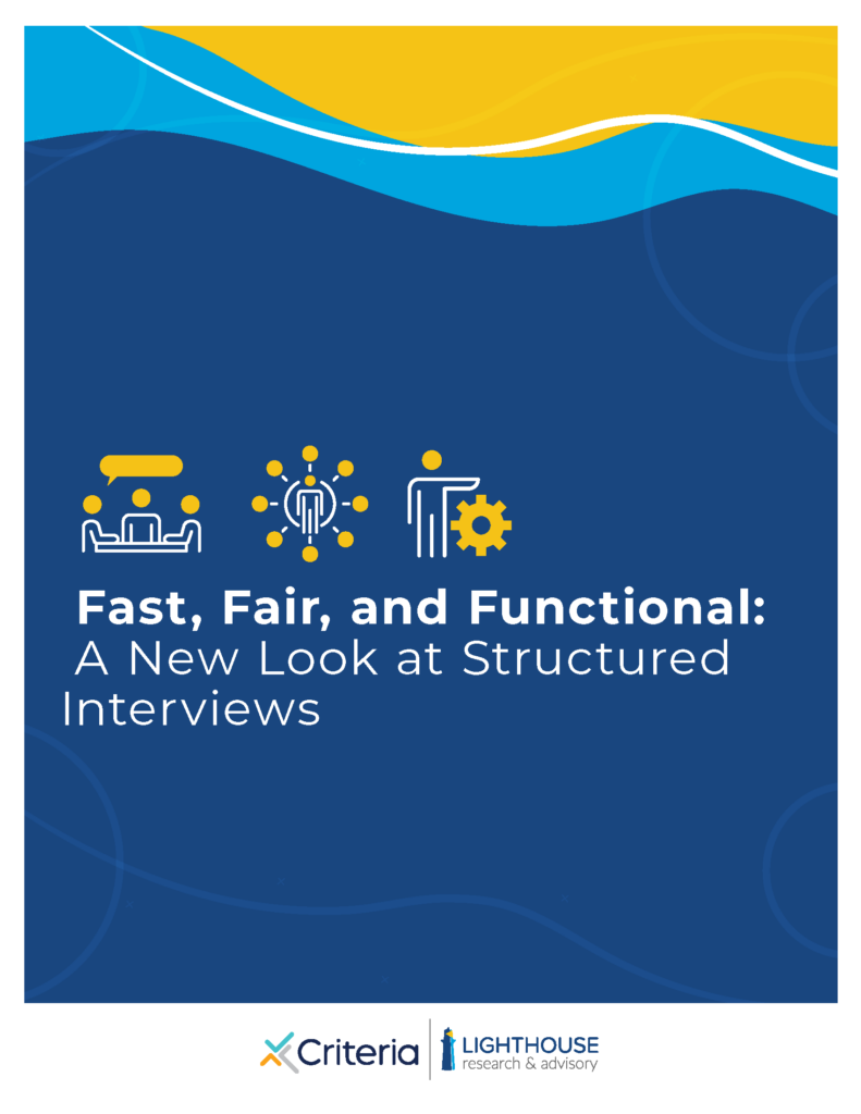 Fast, Fair, and Functional: A New Look at Structured Interviews [New Research]
