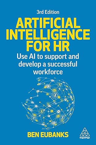An Evolving Landscape: Thoughts in Advance of Publishing the Third Edition of Artificial Intelligence for HR